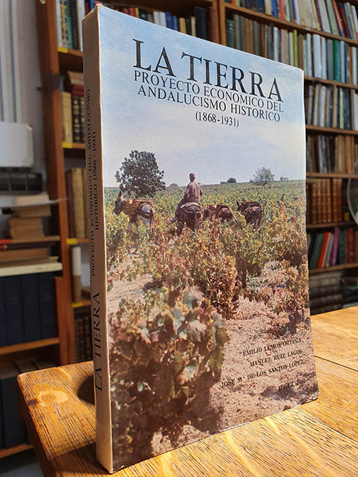 LA TIERRA. PROYECTO ECONOMICO DEL ANDALUCISMO HISTORICO. 1868-1931. | Libros Antiguos | Libros Bosch Libro: LA TIERRA. PROYECTO ECONOMICO DEL ANDALUCISMO HISTORICO. 1868-1931. | Autor: | Libros Bosch
