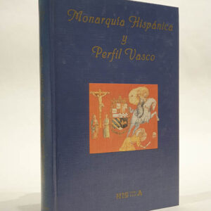 Monarquía hispánica y perfil vasco.