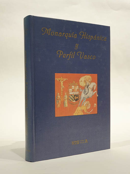 Libro: Monarquía hispánica y perfil vasco. | Autor: | Libros Bosch