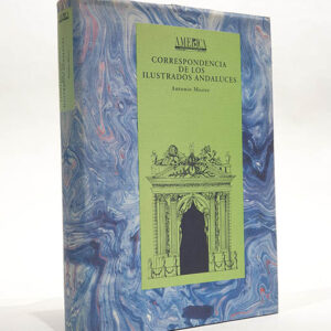 Correspondencia de los ilustrados andaluces. América, V Centenario del Descubrimiento.