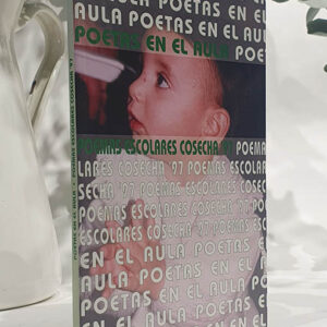 Poetas en el aula. Poemas escolares cosecha del 97.