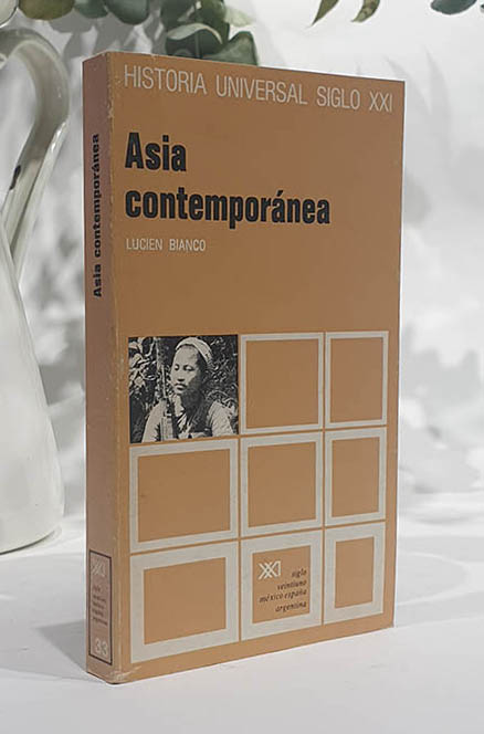 Libro: HISTORIA UNIVERSAL SIGLO XXI VOL. 33. ASIA CONTEMPORÁNEA | Autor: | Libros Bosch