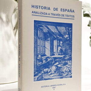 Historia de España analizada a través de textos.