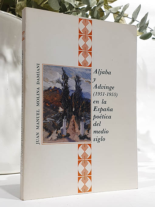 Libro: Aljaba y Advinge (1951-1955) en la España poética del medio siglo. | Autor: | Libros Bosch