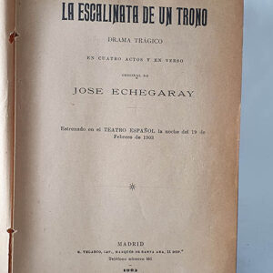 La escalinata de un trono. Drama trágico en cuatro actos y en verso.