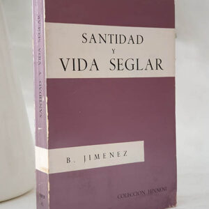 Santidad y vida seglar. Col. Hinneni, nº 40.