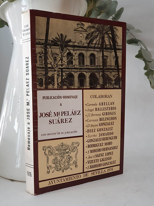 Libro: HOMENAJE A JOSE MARIA PELAEZ SUAREZ. Secretario General del Ayuntamiento, con motivo de su jubilación. | Autor: | Libros Bosch