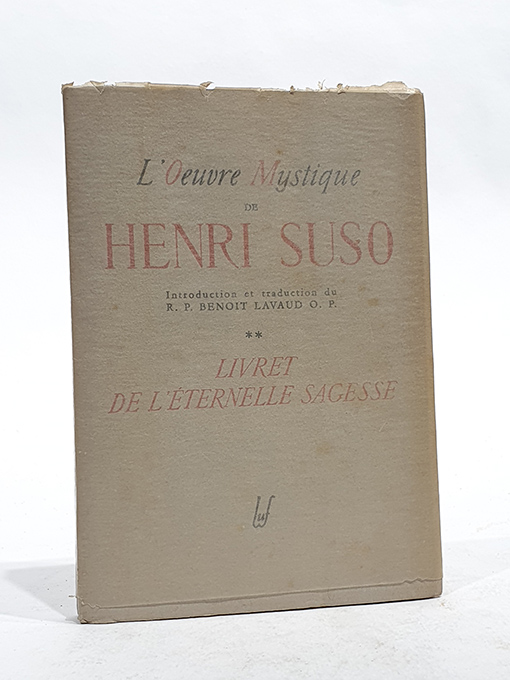 Libro: L'oeuvre mystique de Henri SUSO. Livret de l'éternelle sagesse. Introduction et traduction du R. P. BENOIT LAVAUD O. P. | Autor: | Libros Bosch