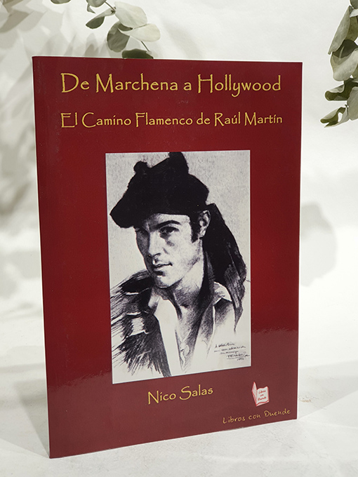 Libro: De Marchena a Hollywood. El camino inédito de Raúl Martín. | Autor: | Libros Bosch