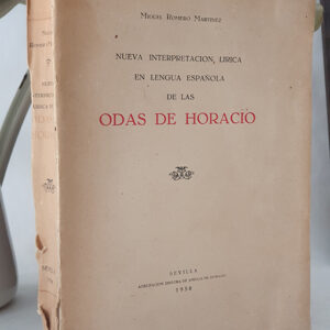 Nueva interpretación lírica en legua española de las Odas de Horacio.