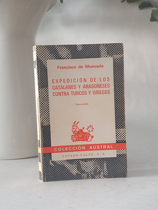 Libro: Expedición de los catalanes y aragoneses contra turcos y griegos. Colección Austral 405. | Autor: | Libros Bosch