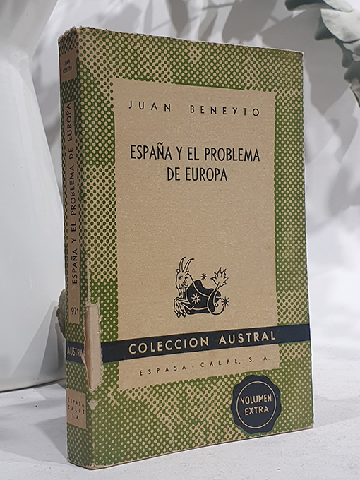 España y el problema de Europa. Colección Austral, 971. | Libros Antiguos | Libros Bosch Libro: España y el problema de Europa. Colección Austral, 971. | Autor: | Libros Bosch