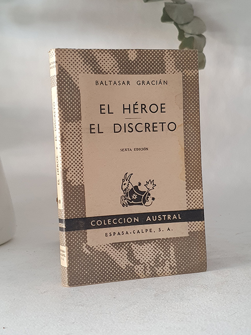 Libro: El héroe. El discreto. Colección Austral, 49. | Autor: | Libros Bosch