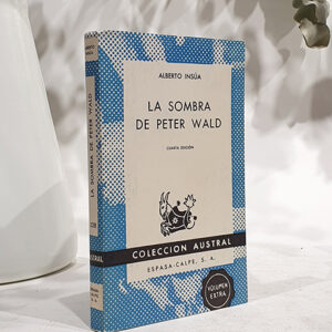 La sombra de Peter Wald. Colección Austral, 328.