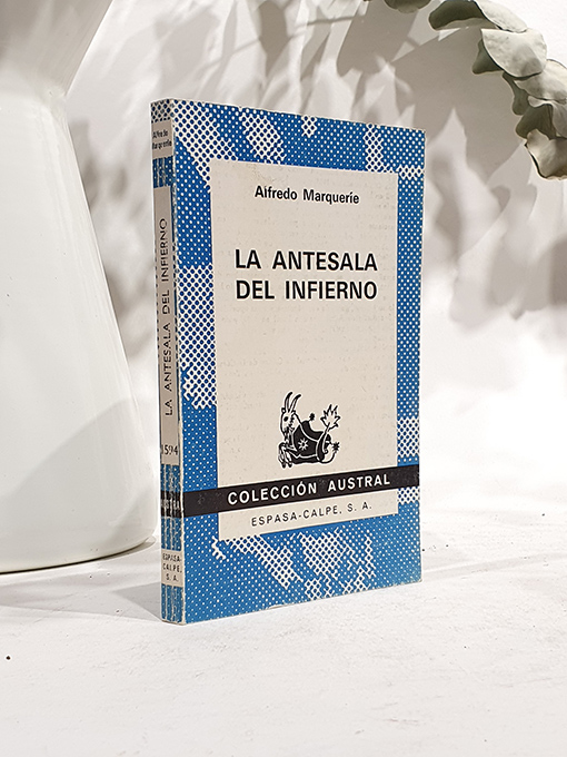 La antesala del infierno. Colección Austral, 1594. | Libros Antiguos | Libros Bosch Libro: La antesala del infierno. Colección Austral, 1594. | Autor: | Libros Bosch