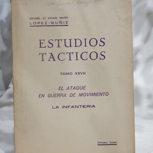 Estudios Tácticos, Tomo XXVII. El ataque en guerra de movimiento. La infantería.