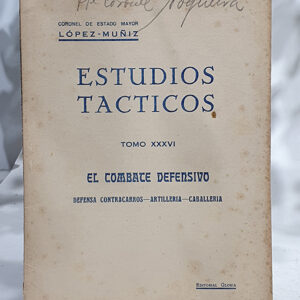 Estudios Tácticos, Tomo XXXVI. El combate defensivo; Defensa contracarros; Artillería; Caballería.