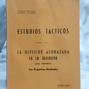 Estudios Tácticos, Tomo XCV. La división acorazada en la defensiva. Caso concreto. Las pequeñas unidades.