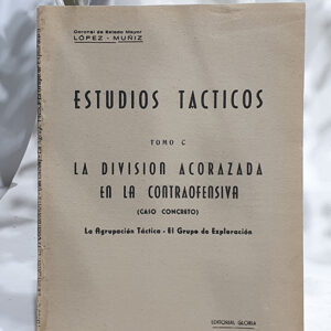 Estudios Tácticos, Tomo C. La división acorazada en la contraofensiva. Caso concreto. ArtiLa agrupación Táctica - El Grupo de Exploración.