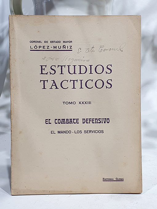 Libro: Estudios Tácticos, Tomo XXXIII. El combate defensivo; El mando. Los servicios. | Autor: | Libros Bosch