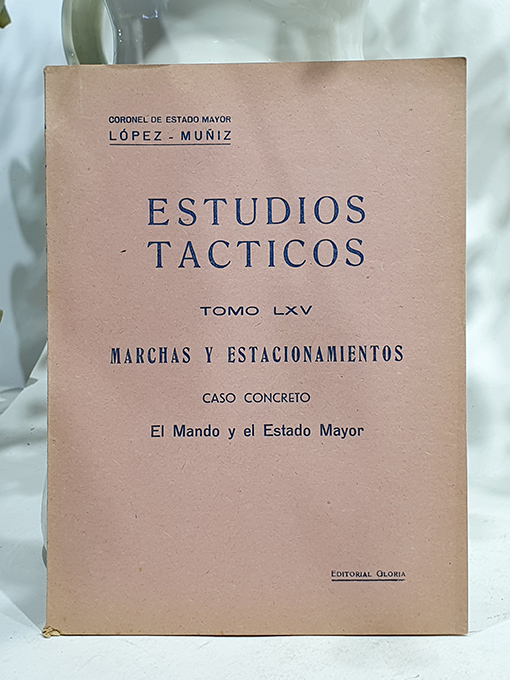 Libro: Estudios Tácticos, Tomo LXV. Marchas y estacionamientos. Conceptos generales. | Autor: | Libros Bosch