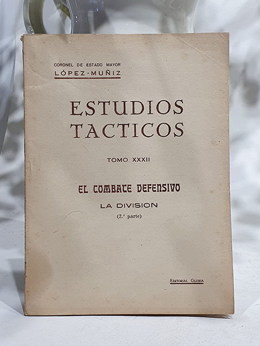 Libro: Estudios Tácticos, Tomo XXXII. El combate defensivo; La división. 2ª Parte. | Autor: | Libros Bosch