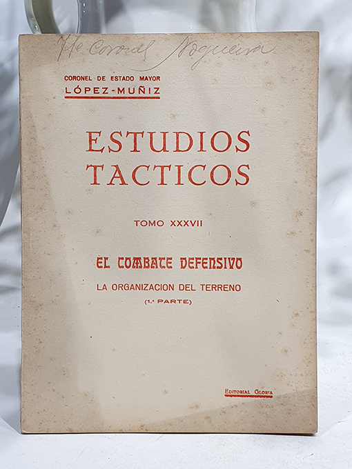Libro: Estudios Tácticos, Tomo XXXVII. El combate defensivo; La organización del terreno. 1ª Parte. | Autor: | Libros Bosch
