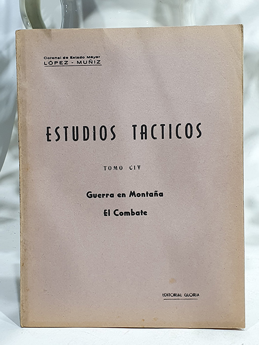 Libro: Estudios Tácticos, Tomo CIV. Guerra en montaña. El combate. | Autor: | Libros Bosch