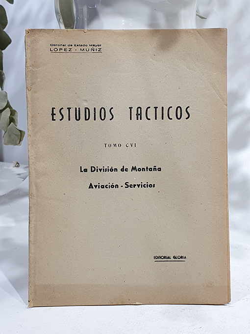 Libro: Estudios Tácticos, Tomo CVI. La división de montaña. Aviación-Servicios. | Autor: | Libros Bosch