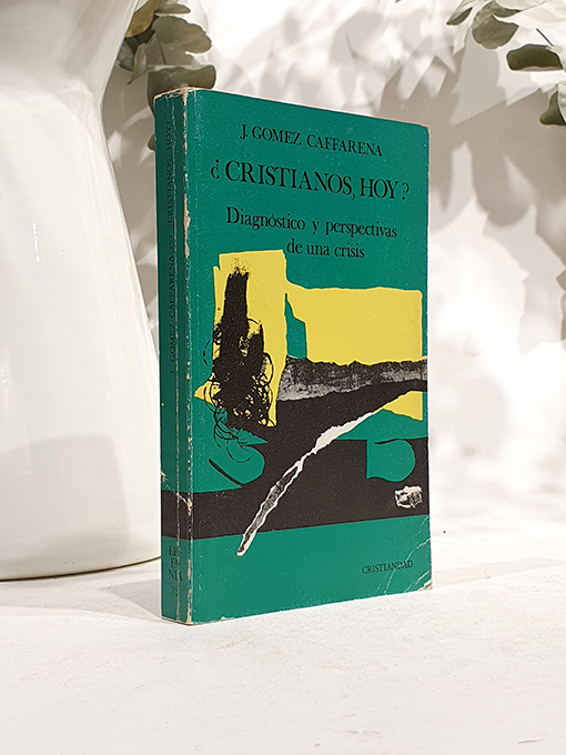 Libro: CRISTIANOS, HOY? Diagnóstico y perspectivas de una crisis. | Autor: | Libros Bosch