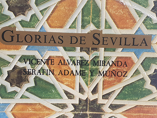 Libro: Glorias de Sevilla. En armas, letras, ciencias, artes, tradiciones, monumentos, edificios, caracteres, costumbres, estilos, fiestas y espectáculos. Edición facsímil de la de Sevilla 1849. Presentación de Nicolás Salas. [Junto con: Glorias de Sevilla de S. Adame Muñoz] | Autor: | Libros Bosch