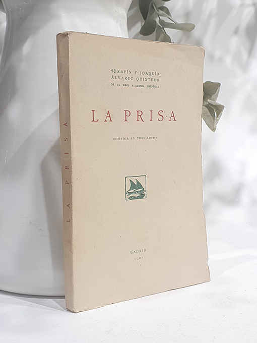 Libro: La prisa Comedia en tres actos. Estrenada en el Teatro Infanta Isabel el 19 de Noviembre de 1921. | Autor: | Libros Bosch