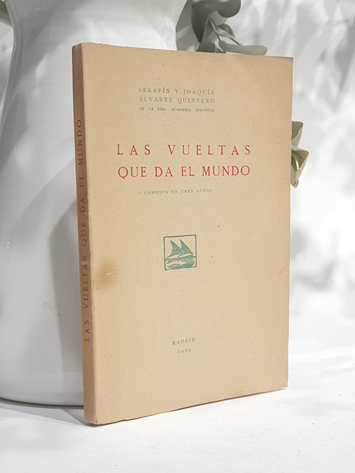 Libro: Las vueltas que da el mundo. Comedia en tres actos. Estrenada en el Teatro del Centro el tres de Noviembre de 1922. | Autor: | Libros Bosch
