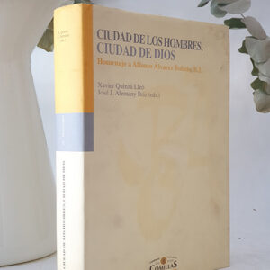 Ciudad de los hombres, ciudad de Dios. Homenaje a Alfonso Alvarez Bolado, S.J.
