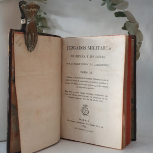 Juzgados Militares de España y sus Indias. Tercera edición corregida y aumentada. Tomo III.