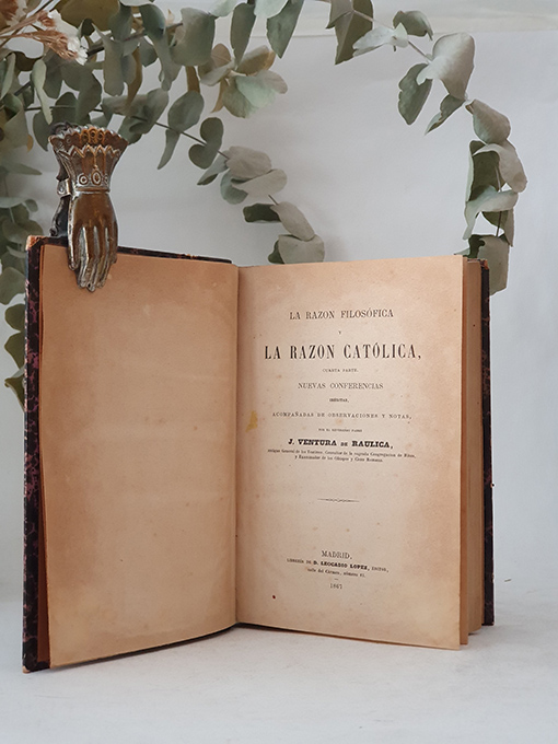 Libro: La razón filosófica y la razón católica. Cuarta parte. Nuevas conferencias inéditas, acompañadas de notas y observaciones. | Autor: | Libros Bosch