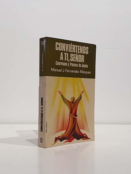 Libro: Conviertenos a ti, Señor. Cuaresma y Pascua de Jesús. | Autor: | Libros Bosch