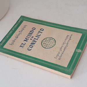 El mundo en conflicto: Ensayos sobre las causas determinantes de la guerra.