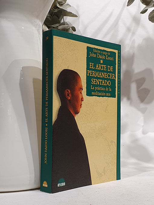 Libro: El arte de permanecer sentado. La práctica de la meditación zen. | Autor: | Libros Bosch