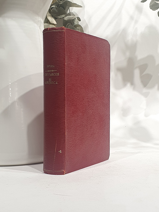 Libro: Los Vascos en América. Historia de América Vol.VI. Venezuela. Tomo III. La ascendencia vasca de Simón Bolívar, libertador de América. | Autor: | Libros Bosch