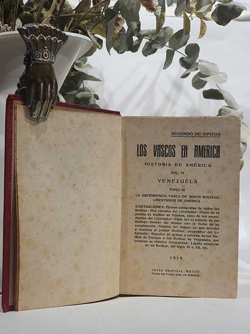 Libro: Los Vascos en América. Historia de América Vol.VI. Venezuela. Tomo III. La ascendencia vasca de Simón Bolívar, libertador de América. | Autor: | Libros Bosch