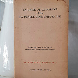 La crise de la raison dans la pensée contemporaine. Reserches de Philosophie, V.