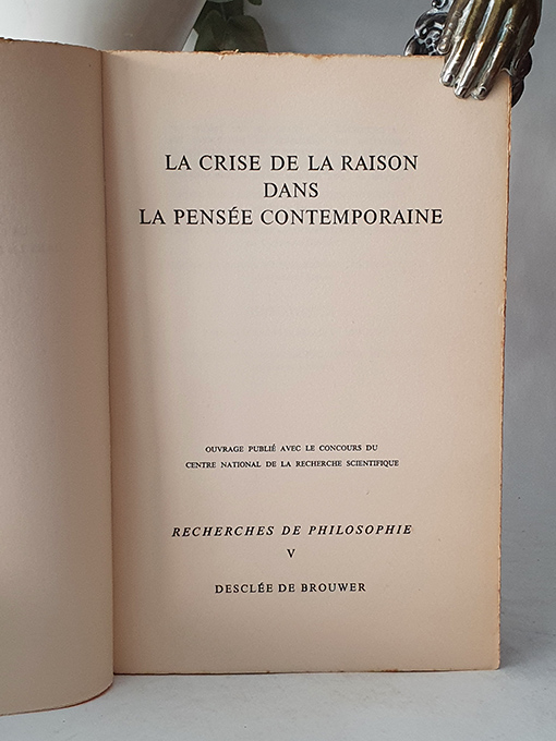 Libro: La crise de la raison dans la pensée contemporaine. Reserches de Philosophie, V. | Autor: | Libros Bosch