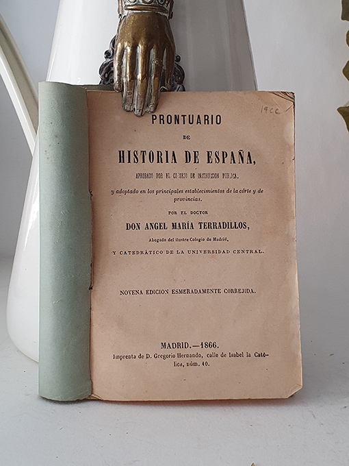 Libro: Prontuario de historia de España. Aprobado por el Consejo de Instrucción Pública... Novena edición ampliamente corregida. | Autor: | Libros Bosch