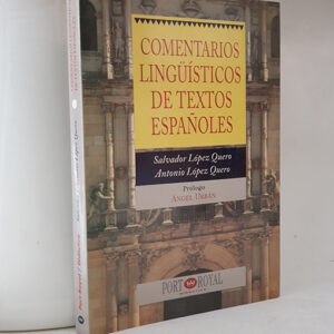 Comentarios lingüísticos de textos españoles.