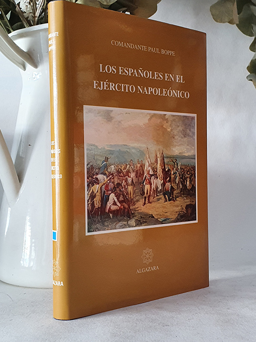 Libro: Los españoles en el ejército napoleónico. | Autor: | Libros Bosch