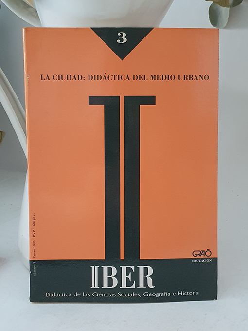 Libro: La ciudad: Didáctica del medio urbano. Iber Número 3. Didáctica de las Ciencias Sociales, Geografía e Historia. | Autor: | Libros Bosch