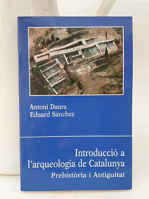 Libro: Introducció a l arqueologia de Catalunya. Prehistoria i Antiguitat. | Autor: | Libros Bosch