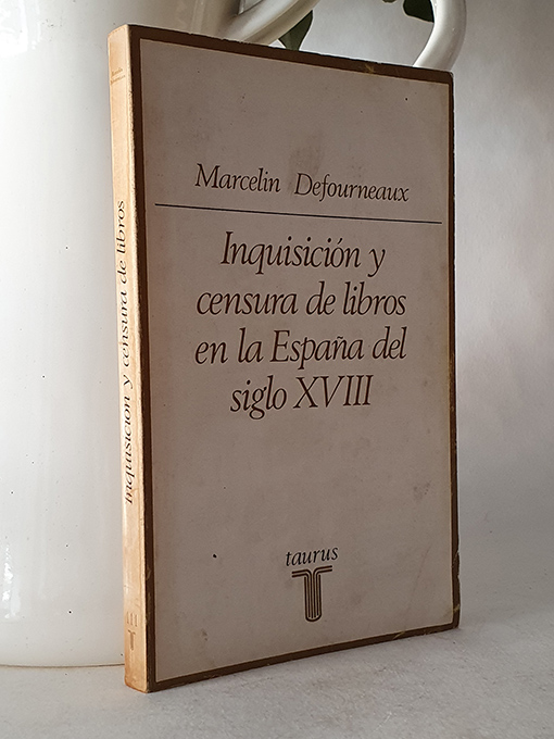 Libro: Inquisición y censura de libros en la España del siglo XVIII. Versión española de J. Ignacio Tellechea Idigoras. | Autor: | Libros Bosch
