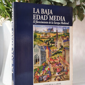 La Baja Edad Media. El florecimiento de la Europa medieval